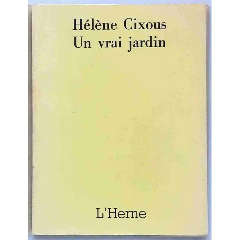 Un vrai jardin, par Hélène Cixous, L’Herne 1971