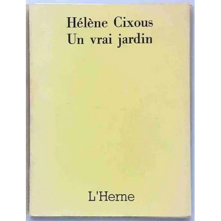Un vrai jardin, par Hélène Cixous, L’Herne 1971