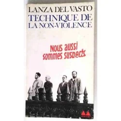 Technique de la non-violence, par Lanza del Vasto,  Denoël-Gonthier N°87 1971