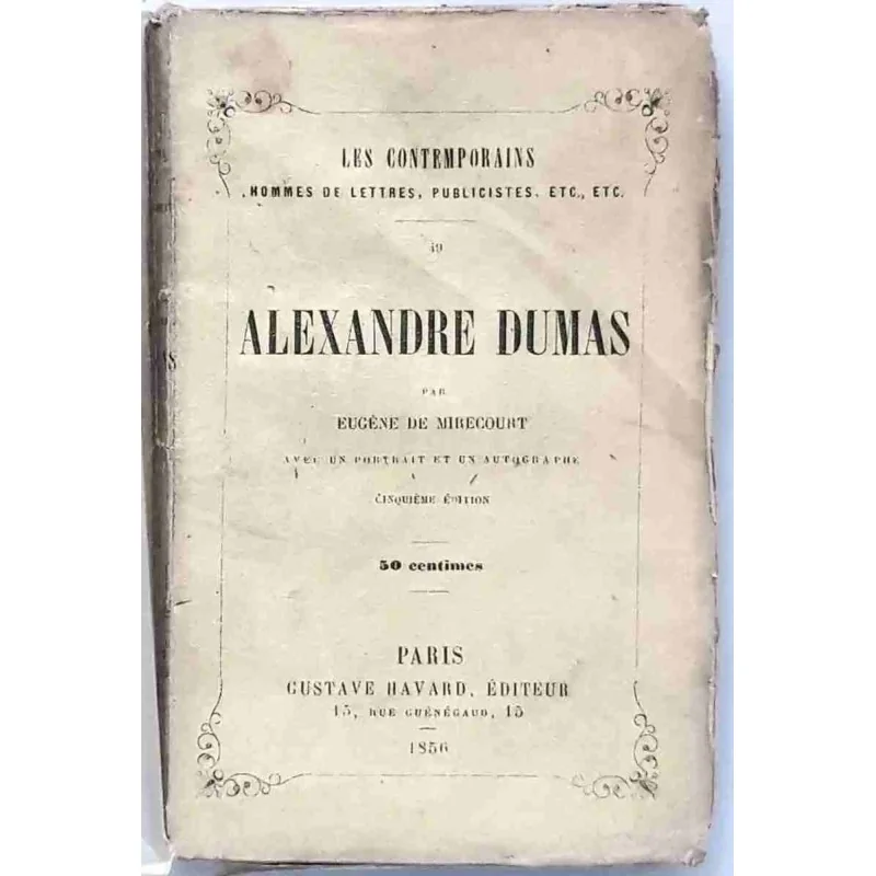 Alexandre Dumas, par Eugène de Mirecourt, Havard éditeur 1856