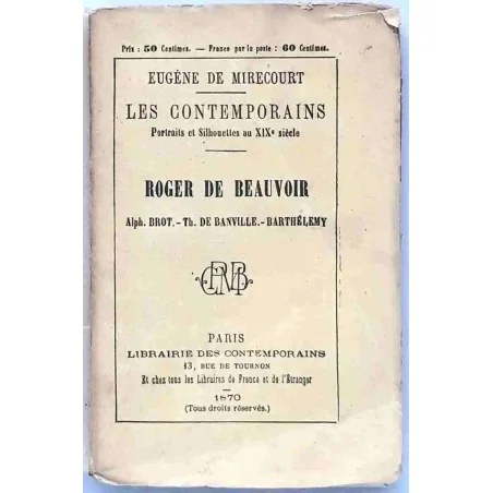 Roger de Beauvoir, par Eugène de Mirecourt, Librairie des Contemporains 1870