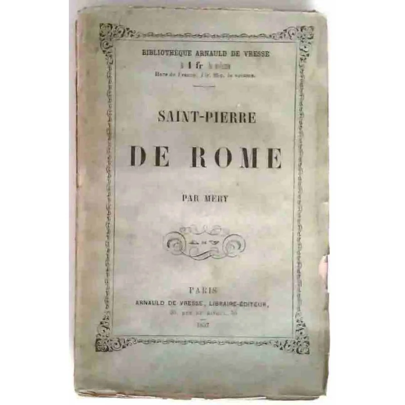 Saint-Pierre de Rome, par Méry, Arnauld de Vresse libraire-éditeur. 1857