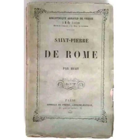 Saint-Pierre de Rome, par Méry, Arnauld de Vresse libraire-éditeur. 1857
