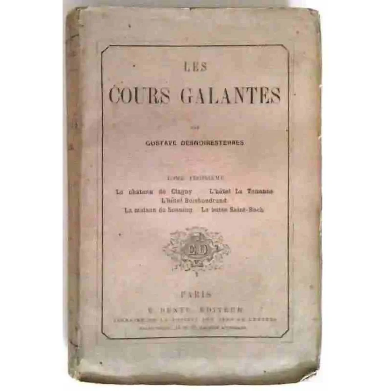 Les Cours galantes tome 3, par Gustave Desnoiresterres, Dentu éditeur.  1863