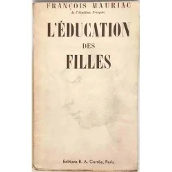 L’Éducation des filles, par François Mauriac, Editions Corrêa. 1936