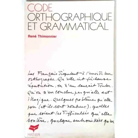 Code orthographique et grammatical, par René Thimonnier, Hatier 1970