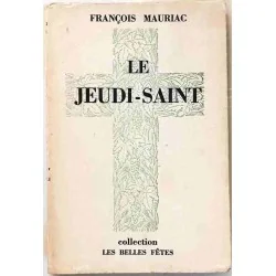 Le Jeudi-Saint, par François Mauriac, Flammarion. 1931
