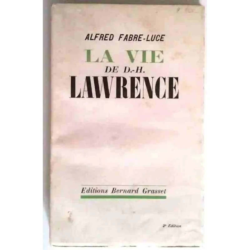 La Vie de D. H. Lawrence, par Alfred Fabre-Luce, Éditions Bernard Grasset. 1935
