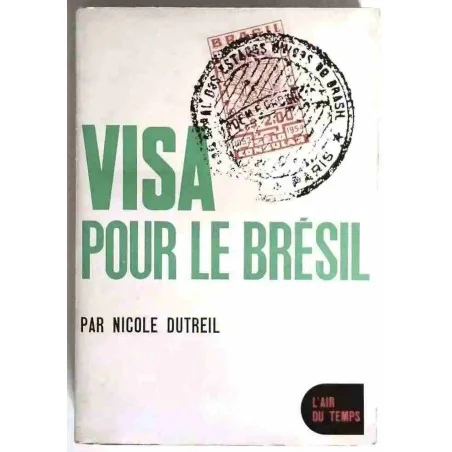 Visa pour le Brésil, par Nicole Dutreil, Gallimard. 1961