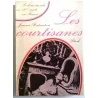 Les Courtisanes, par Joanna Richardson, Stock. 1967