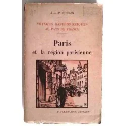 Voyages gastronomiques au pays de France : Paris, par J. A. P. Cousin, Flammarion. 1925