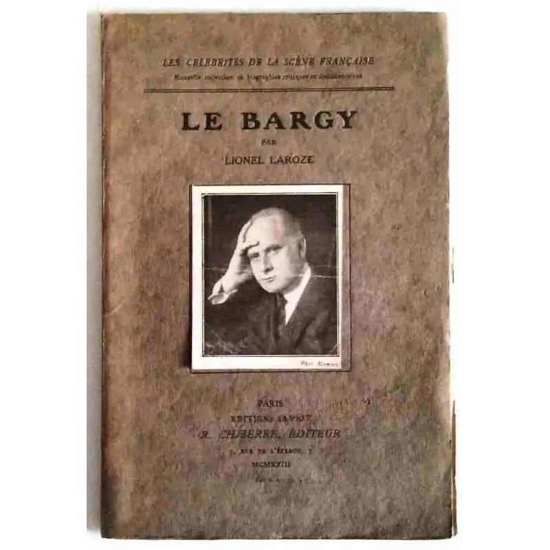 Le Bargy, par Lionel Laroze, R. Chiberre éditeur 1922