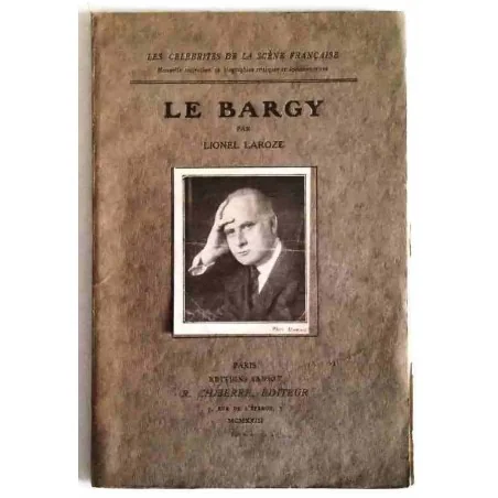 Le Bargy, par Lionel Laroze, R. Chiberre éditeur 1922