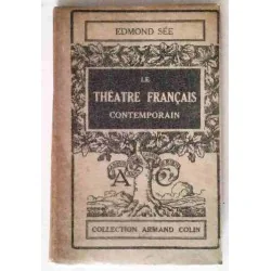Le Théâtre français contemporain, par Edmond Sée, Librairie Armand Colin 1928