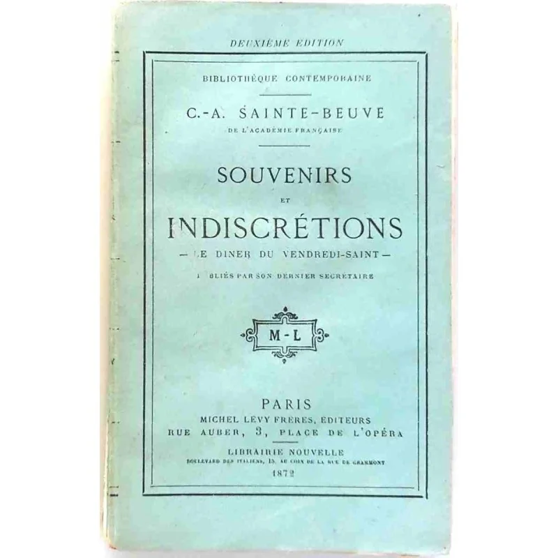 Souvenirs et indiscrétions, par C. A. Sainte-Beuve, Michel Lévy frères Éditeurs. 1872
