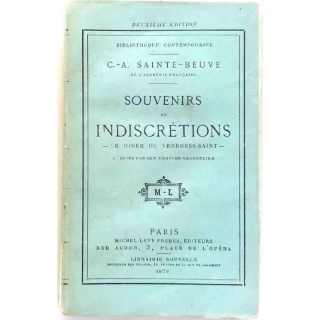 Souvenirs et indiscrétions, par C. A. Sainte-Beuve, Michel Lévy frères Éditeurs. 1872