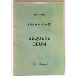L’Art de la fuite III Sequere Deum, par Henri Lavagne, Éditions Le passant 1967