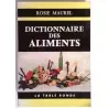Dictionnaire des aliments, par Rosie Morel, La Table Ronde. 1960