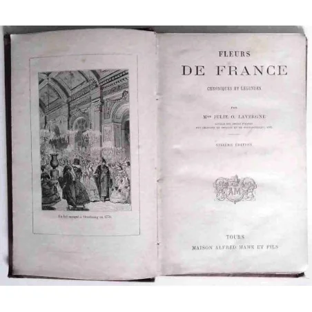 Fleurs de France chroniques et légendes, par Julie O. Lavergne, Mame. 1885 ?