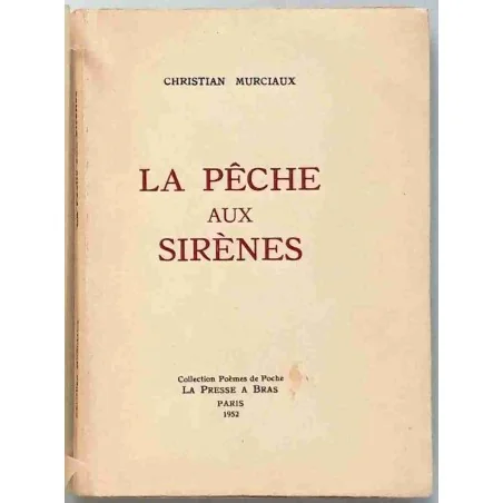 La Pêche aux sirènes, par Christian Murciaux, La Presse à Bras 1952