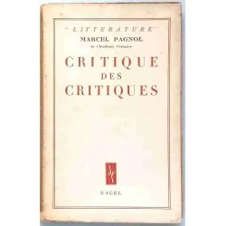 Critique des critiques, par Marcel Pagnol, Éditions Nagel 1949