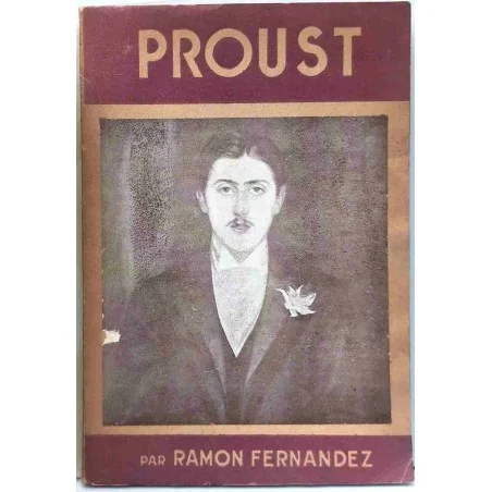 Proust, par Ramon Fernandez, Éditions de la Nouvelle Revue Critique. 1943 ?