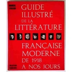 Guide illustré de la littérature française moderne de 1918 à nos jours, par Marcel Girard, Seghers 1962