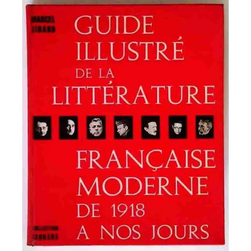 Guide illustré de la littérature française moderne de 1918 à nos jours, par Marcel Girard, Seghers 1962