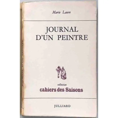 Journal d’un peintre, par Marie Laure, Julliard 1966
