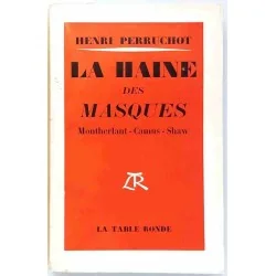 La Haine des masques, par Henri Perruchot, La Table Ronde 1955