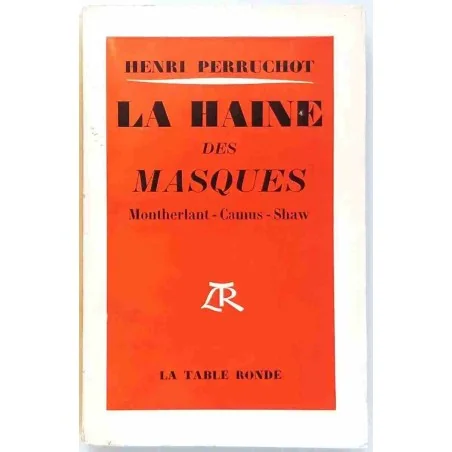 La Haine des masques, par Henri Perruchot, La Table Ronde 1955