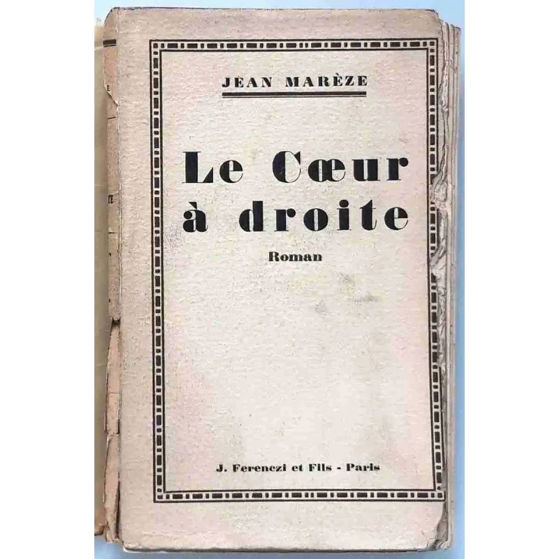 Le Cœur à droite, par Jean Marèze, Ferenczi et fils éditeurs 1928