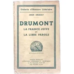 Drumont la France juive et la libre parole, par Jean Drault, Société française d’éditions littéraires et techniques 1935