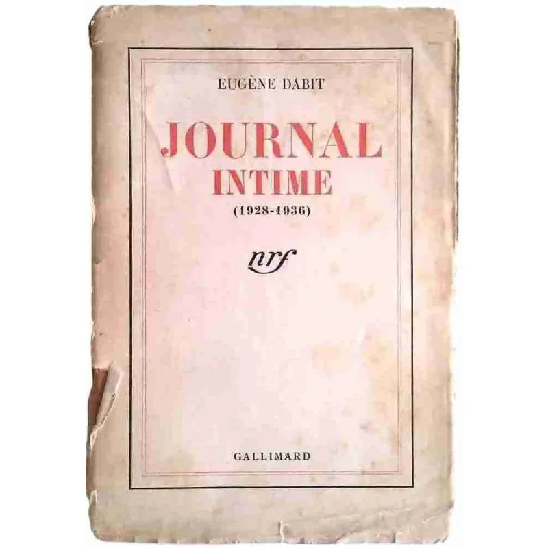 Journal intime 1928-1936, par Eugène Dabit, Gallimard 1939
