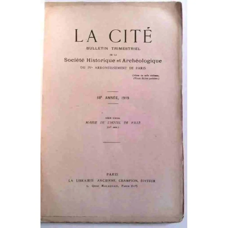 La Cité Société historique et archéologique du IVe arrondissement n° 69 , Champion éditeur 1919