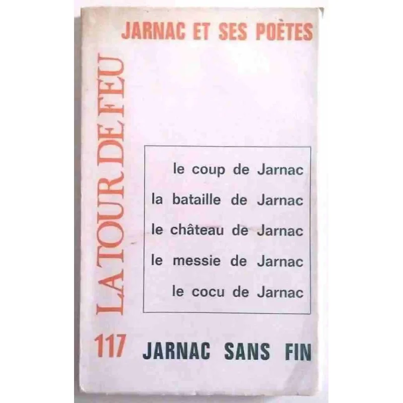 Jarnac sans fin,  Jarnac et ses poètes, revue La tour de feu n° 117. 1973
