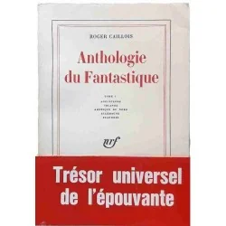 Anthologie du fantastique tome 1, par Roger Caillois, Gallimard 1966