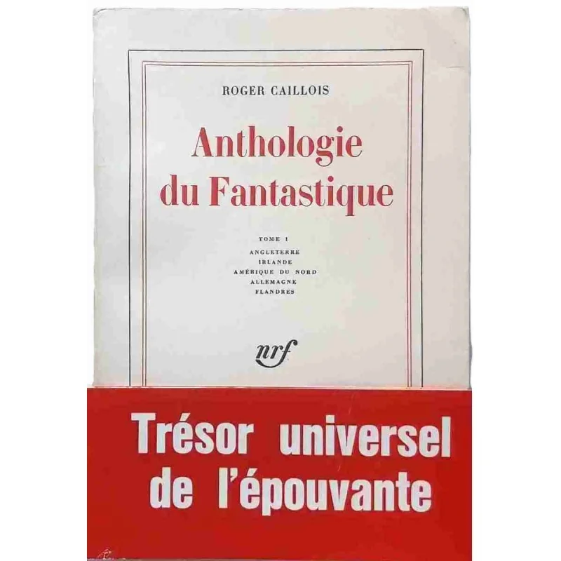 Anthologie du fantastique tome 1, par Roger Caillois, Gallimard 1966