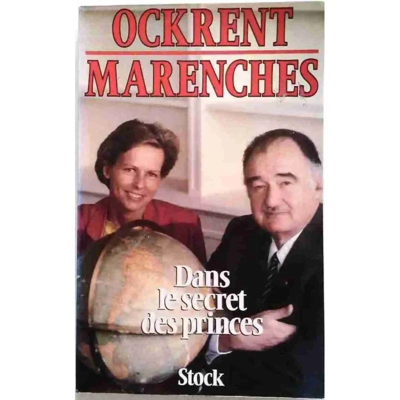 Dans le secret des princes, par Ockrent et Marenches, Éditions Stock 1986