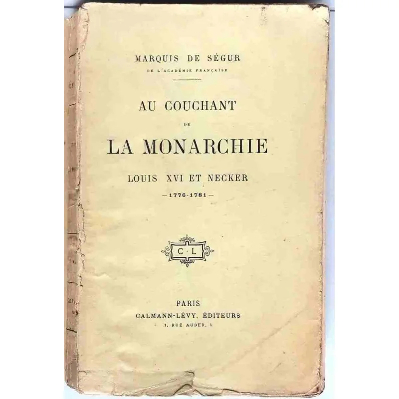 Au couchant de la monarchie tome 2, par le Marquis de Ségur, Calmann Lévy 1913 ?