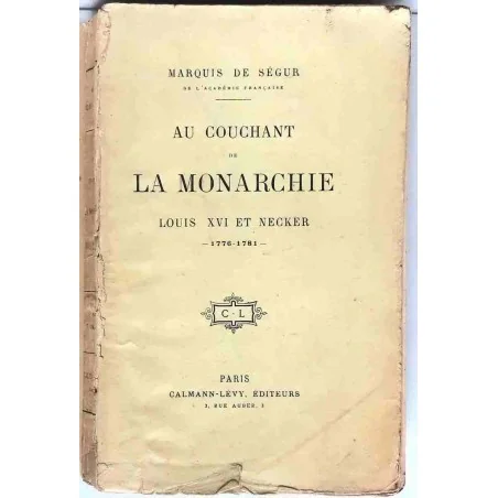 Au couchant de la monarchie tome 2, par le Marquis de Ségur, Calmann Lévy 1913 ?