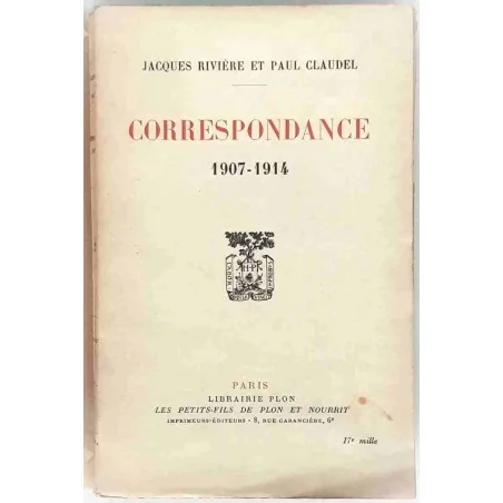 Correspondance 1907-1914 Jacques Rivière et Paul Claudel, Librairie Plon. 1926