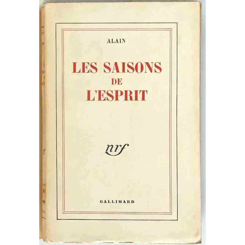 Les Saisons de l’esprit, par Alain, Gallimard. 1937