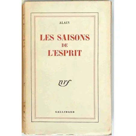 Les Saisons de l’esprit, par Alain, Gallimard. 1937