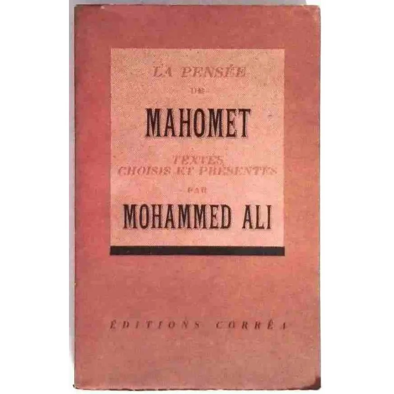 La Pensée de Mahomet, par Mohammed Ali, Éditions Corrêa 1949