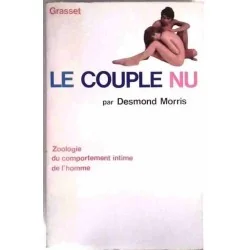 Le Couple nu, par Desmond Morris, Grasset 1971
