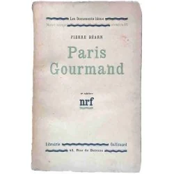 Paris gourmand, par Pierre Béarn, Gallimard 1929