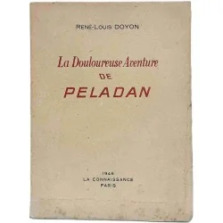 La Douloureuse aventure de Péladan, par René-Louis Doyon, La connaissance. 1946
