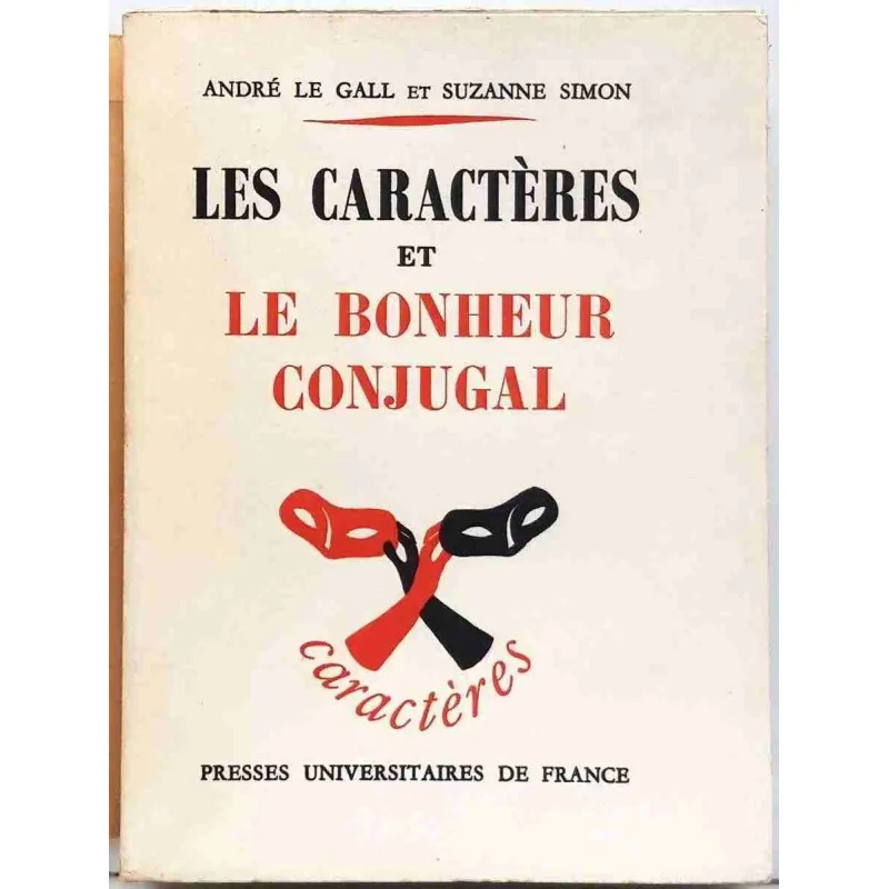 Les Caractères et le bonheur conjugal, par André Le Gall et Suzanne Simon, P.U.F. 1965