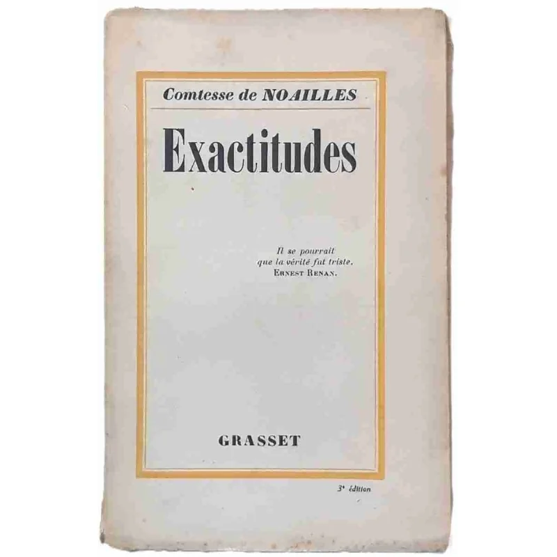 Exactitudes, par Comtesse de Noailles, Bernard Grasset 1930
